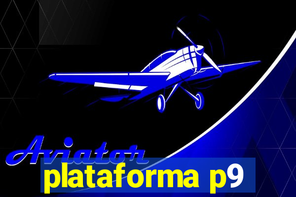 plataforma p9